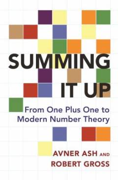 Summing it up : from one plus one to modern number theory