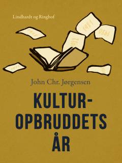 Kulturopbruddets år : essays og reportager om forfatterne og kulturen i 1970erne og 80erne