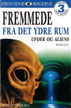 Fremmede fra det ydre rum : ufoer og aliens