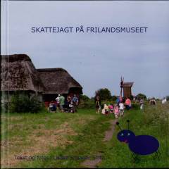 Skattejagt på Frilandsmuseet