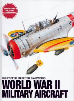 World War II military aircraft : highly-detailed gatefold artworks