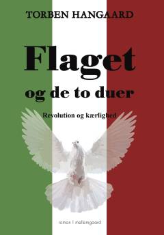 Flaget og de to duer : revolution og kærlighed