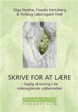 Skrive for at lære : faglig skrivning i de videregående uddannelser