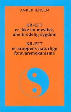 Kræft er ikke en mystisk uhelbredelig sygdom - kræft er kroppens naturlige forsvarsmekanisme