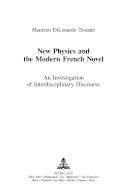 New physics and the modern French novel : An investigation of interdisciplinary discourse