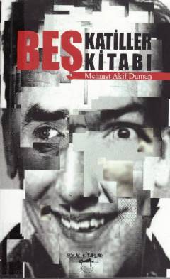Beş kâtiller kitabı : roman/senaryo