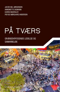 På tværs : grænsekrydsende ledelse og samarbejde