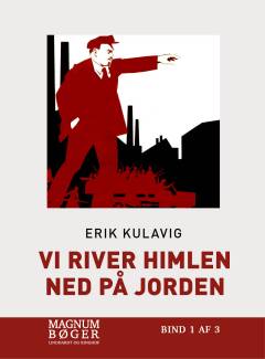 Vi river himlen ned på jorden. Bind 1 (Stor skrift)