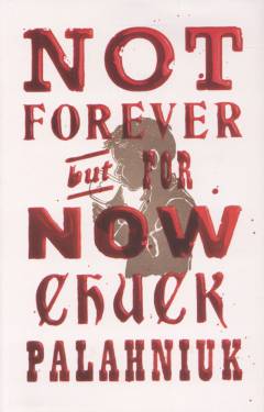 Not forever, but for now : a novel