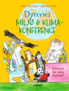 Dyrenes miljø og klimakonference : kampen for vores fremtid