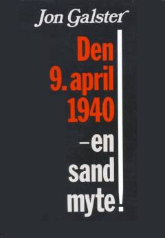 Den 9. april 1940 - en sand myte!