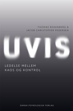 Uvis : ledelse mellem kaos og kontrol