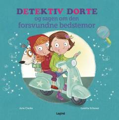 Detektiv Dorte og sagen om den forsvundne bedstemor