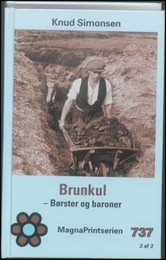 Brunkul : børster og baroner : en dokumentarisk roman om Danmark i 1940'erne. Bind 2 (Stor skrift)