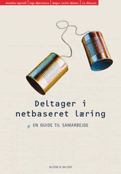 Deltager i netbaseret læring : en guide til samarbejde
