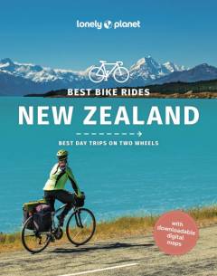Best bike rides New Zealand : best day trips on two wheels