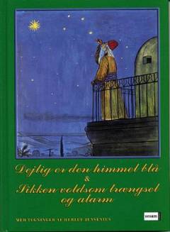 Dejlig er den himmel blå: Sikken voldsom trængsel og alarm