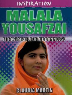 Malala Yousafzai - forkæmper for uddannelse