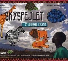 Skyspejlet : et afrikansk eventyr : elevbog