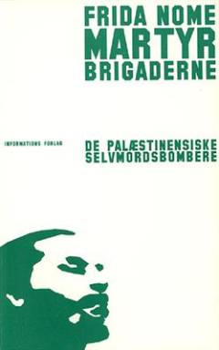 Martyrbrigaderne : de palæstinensiske selvmordsbombere