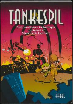 Tankespil : ekstraordinære fortællinger inspireret af Sherlock Holmes