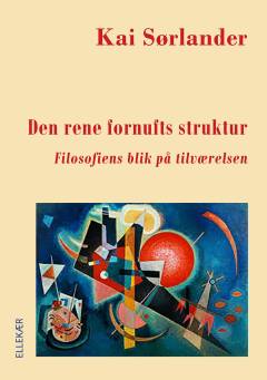 Den rene fornufts struktur : filosofiens blik på tilværelsen