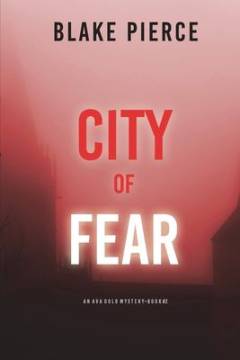 City of fear : an Ava Gold Mystery-book #2