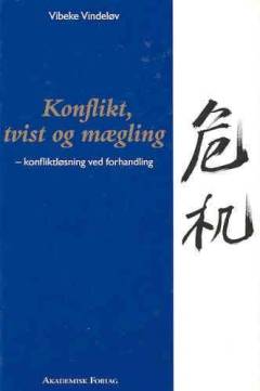 Konflikt, tvist og mægling : konfliktløsning ved forhandling