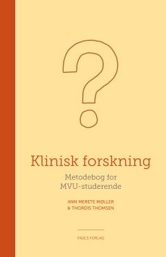 Klinisk forskning : metodebog for MVU-studerende