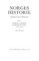 Norges historie. Bind 3 : Norge under Sverreætten 1177-1319
