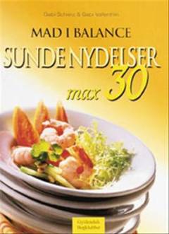 Mad i balance : sunde nydelser : max 30