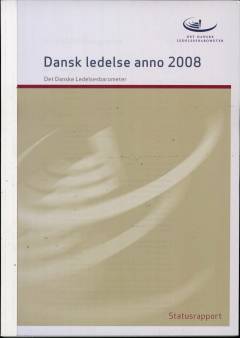 Dansk ledelse anno 2008 : statusrapport