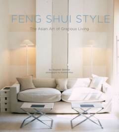 Feng shui style : the Asian art of gracious living