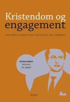 Kristendom og engagement : Peter Kemps teologi til debat