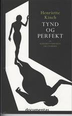 Tynd og perfekt : en dokumentarroman om anoreksi
