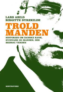 Troldmanden : historien om Danske Bank, hvidvask og manden, der bedrog verden