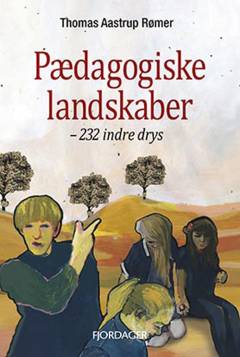 Pædagogiske landskaber : 232 indre drys