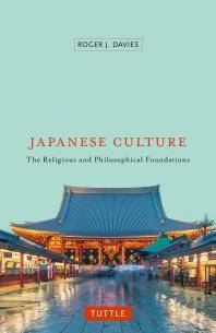 Japanese culture : the religious and philosophical foundations