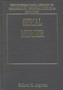 Serial murder : modern scientific perspectives