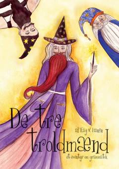 De tre troldmænd : et eventyr om grammatik