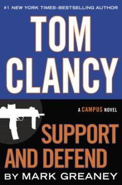 Tom Clancy - support and defend : a Campus novel