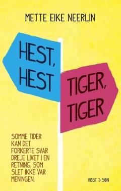 Forside til bogen Hest, hest, tiger, tiger