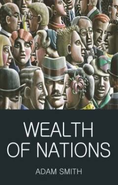 An inquiry into the nature and causes of the wealth of nations