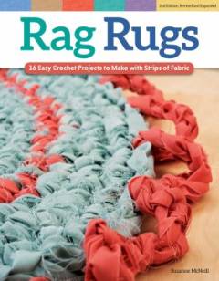 Rag rugs : 16 easy crochet projects to make with strips of fabric