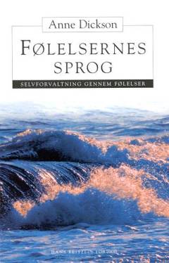 Følelsernes sprog : selvforvaltning gennem følelser