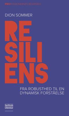 Resiliens : fra robusthed til en dynamisk forståelse