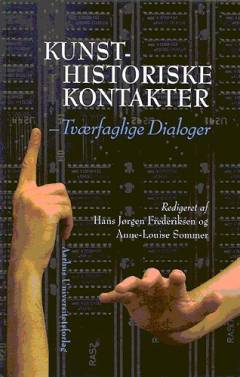 Kunsthistoriske kontakter : tværfaglige dialoger