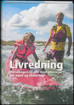 Livredning : håndbogen til alle med interesse for vand og sikkerhed