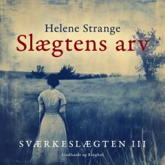 Sværkeslægten. 3. Slægtens arv