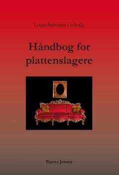 Håndbog for plattenslagere : løgnehistorier i udvalg
